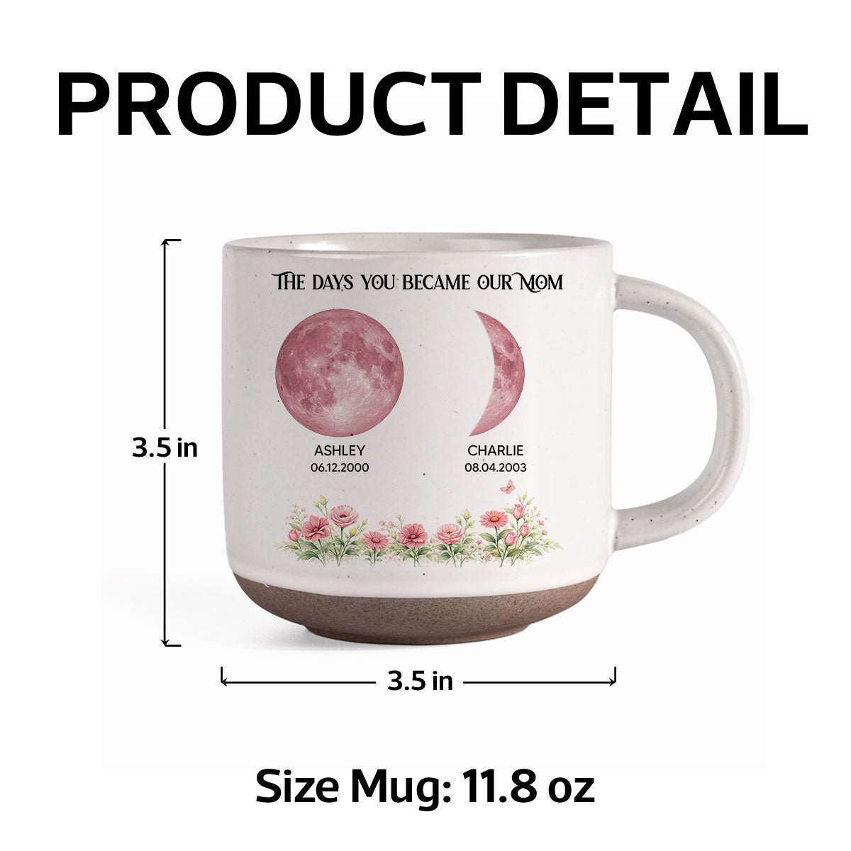 The Day You Became Our Mom Custom Moon Phase by Date - Personalized Pottery Mug - Mother's Day Gift for Mom, Wife