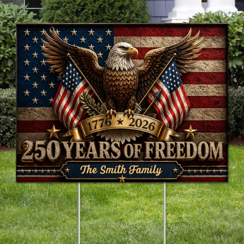 America 250th Anniversary Eagle - Personalized Yard Sign - 250th Anniversary America Patriotic, Family Decoration