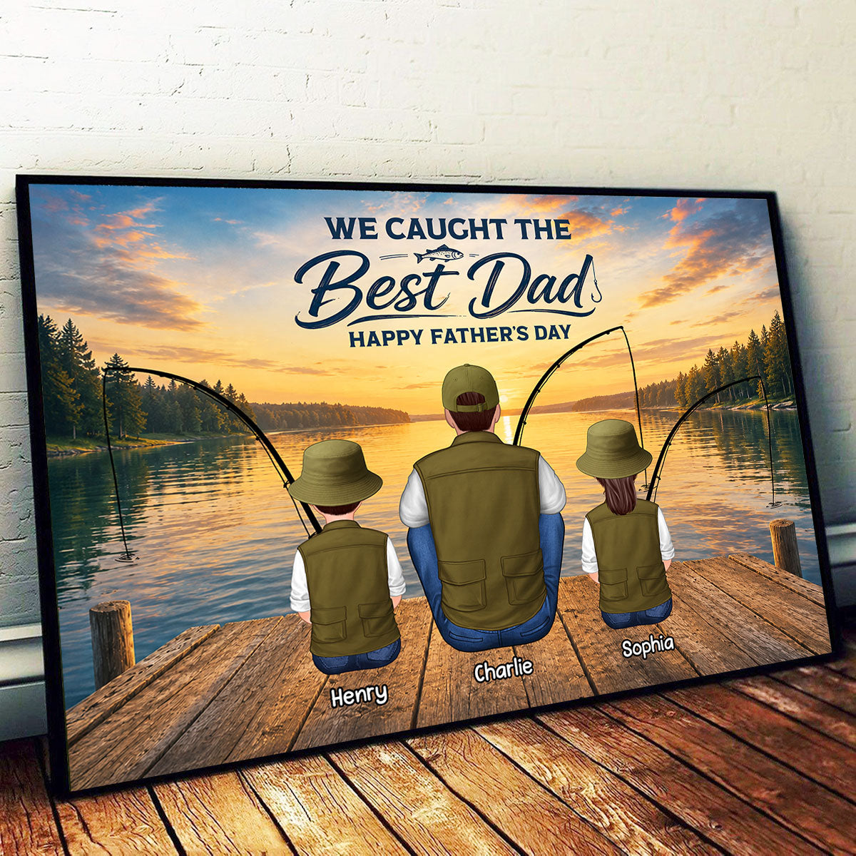 Fishing Dad And Kids We Hooked The Best Dad - Personalized Poster - Father's Day Gift For Dad, Husband
