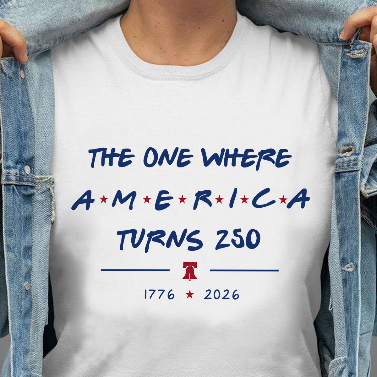 The One Where America Turns 250 - 4th Of July Shirt - American 250th Anniversary, Cool Gift for Her, for Him