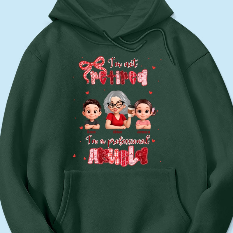 Coquette Not Retired Professional Grandma - Personalized Shirt - Gift For Grandma, Funny Shirt For Grandma