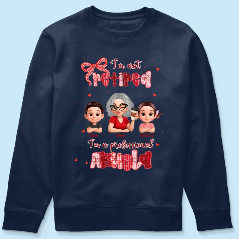 Coquette Not Retired Professional Grandma - Personalized Shirt - Gift For Grandma, Funny Shirt For Grandma