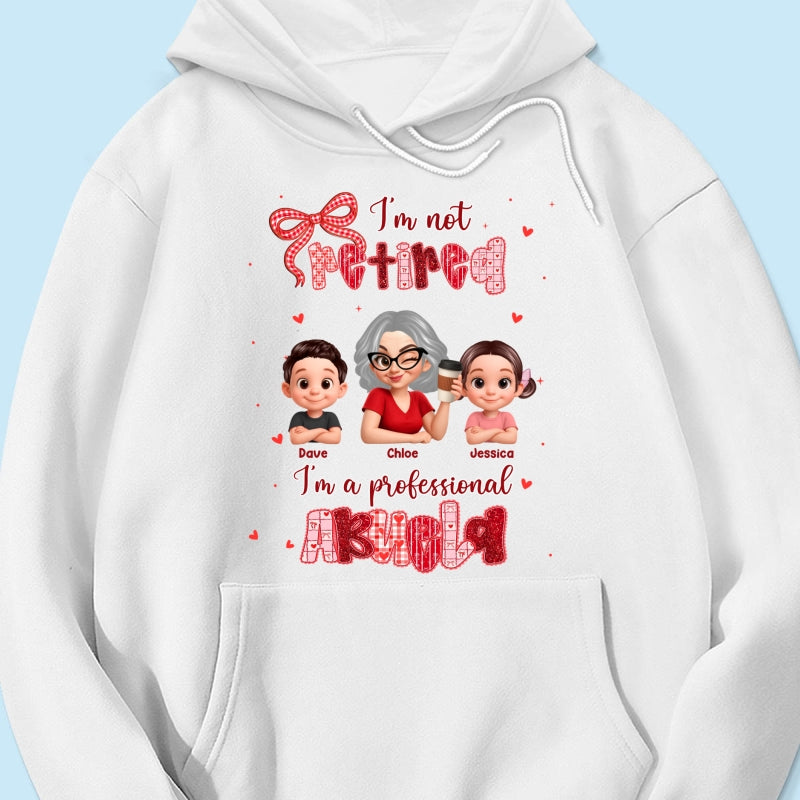 Coquette Not Retired Professional Grandma - Personalized Shirt - Gift For Grandma, Funny Shirt For Grandma