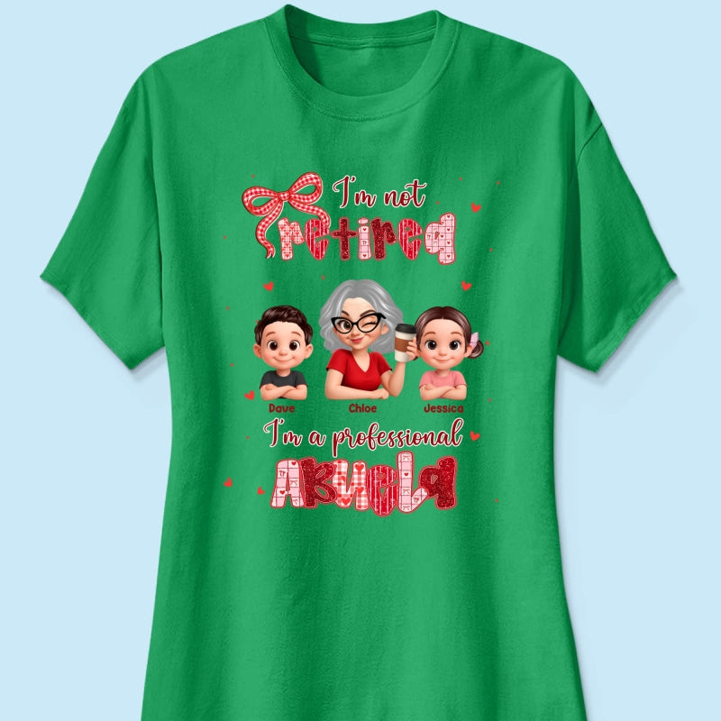 Coquette Not Retired Professional Grandma - Personalized Shirt - Gift For Grandma, Funny Shirt For Grandma