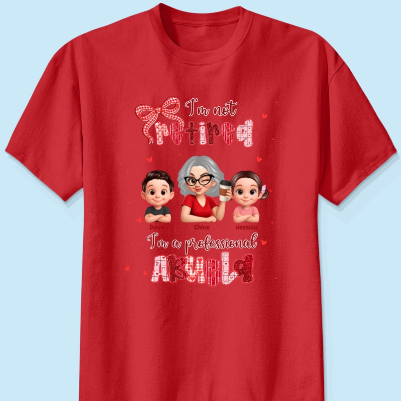 Coquette Not Retired Professional Grandma - Personalized Shirt - Gift For Grandma, Funny Shirt For Grandma