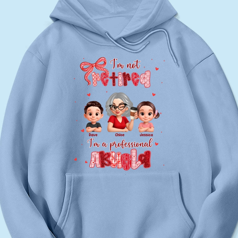 Coquette Not Retired Professional Grandma - Personalized Shirt - Gift For Grandma, Funny Shirt For Grandma
