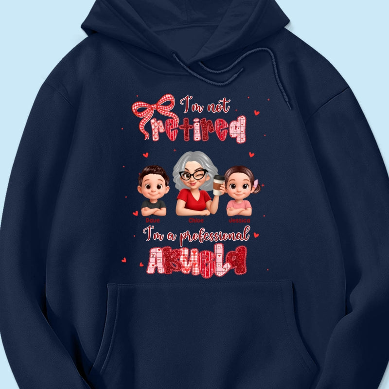 Coquette Not Retired Professional Grandma - Personalized Shirt - Gift For Grandma, Funny Shirt For Grandma