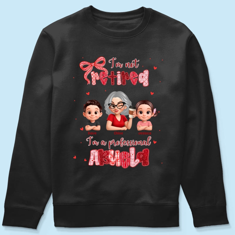 Coquette Not Retired Professional Grandma - Personalized Shirt - Gift For Grandma, Funny Shirt For Grandma