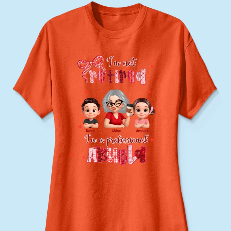 Coquette Not Retired Professional Grandma - Personalized Shirt - Gift For Grandma, Funny Shirt For Grandma