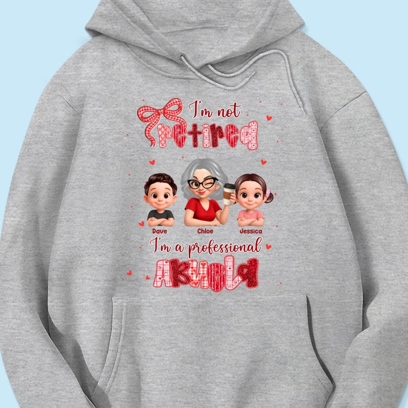 Coquette Not Retired Professional Grandma - Personalized Shirt - Gift For Grandma, Funny Shirt For Grandma