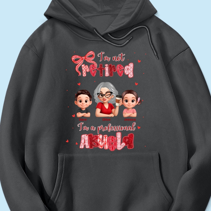 Coquette Not Retired Professional Grandma - Personalized Shirt - Gift For Grandma, Funny Shirt For Grandma