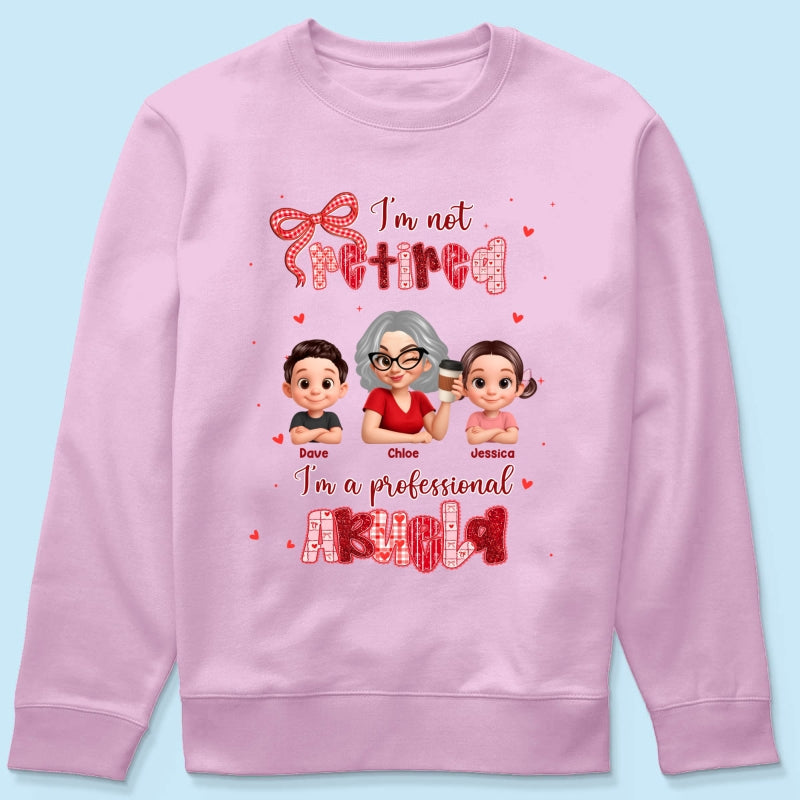 Coquette Not Retired Professional Grandma - Personalized Shirt - Gift For Grandma, Funny Shirt For Grandma