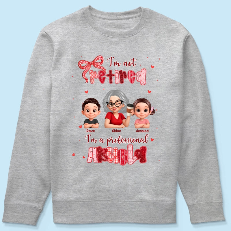 Coquette Not Retired Professional Grandma - Personalized Shirt - Gift For Grandma, Funny Shirt For Grandma