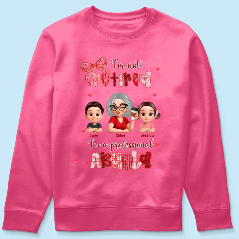 Coquette Not Retired Professional Grandma - Personalized Shirt - Gift For Grandma, Funny Shirt For Grandma
