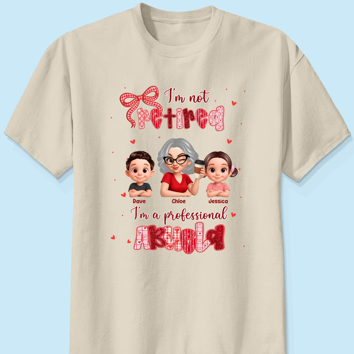 Coquette Not Retired Professional Grandma - Personalized Shirt - Gift For Grandma, Funny Shirt For Grandma