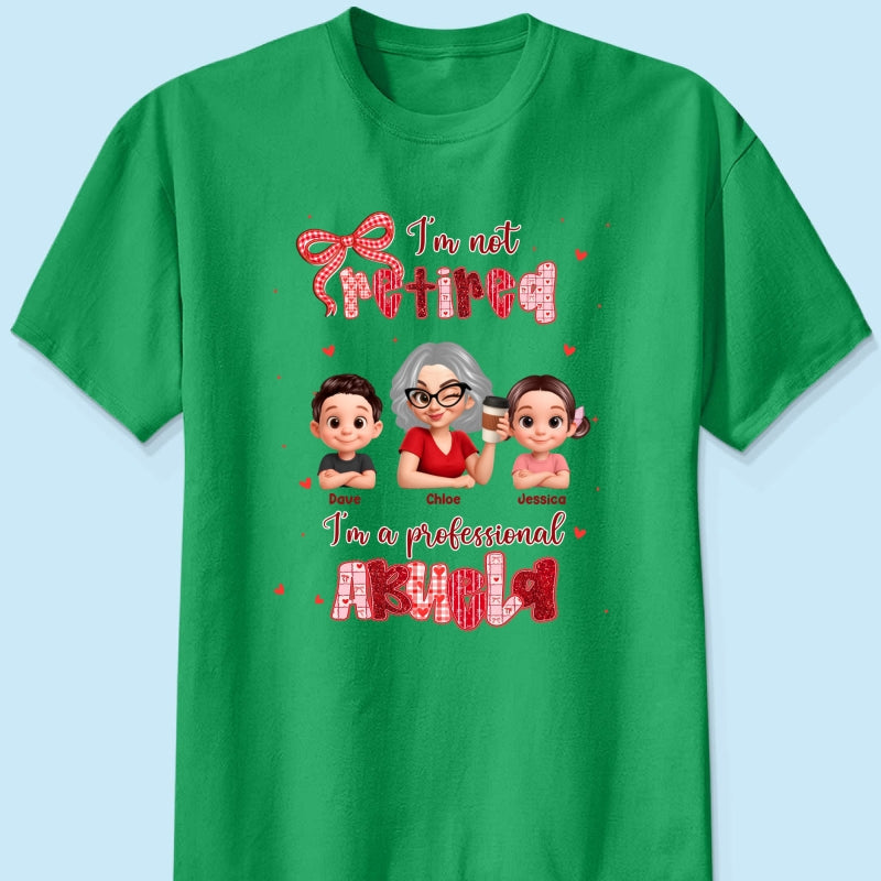 Coquette Not Retired Professional Grandma - Personalized Shirt - Gift For Grandma, Funny Shirt For Grandma