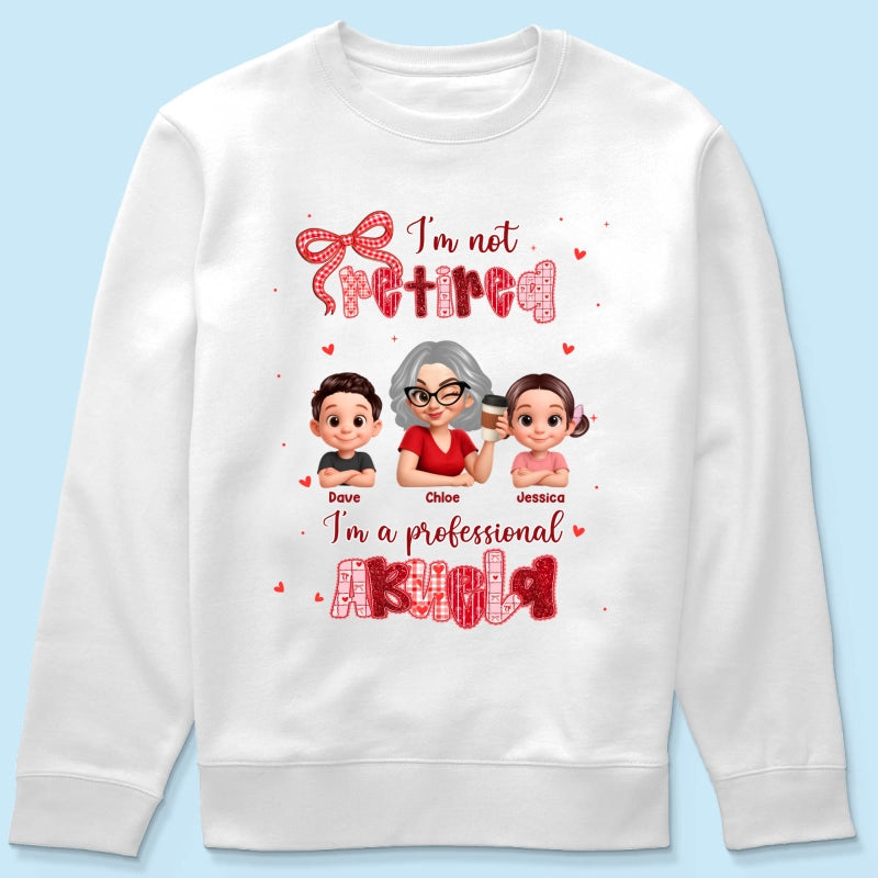 Coquette Not Retired Professional Grandma - Personalized Shirt - Gift For Grandma, Funny Shirt For Grandma