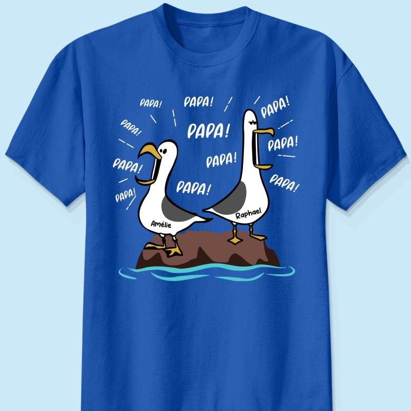 Mouettes Papa! Papa! Papa! – T-shirt Personnalisé – Cadeau Rigolo pour la Fête des Pères
