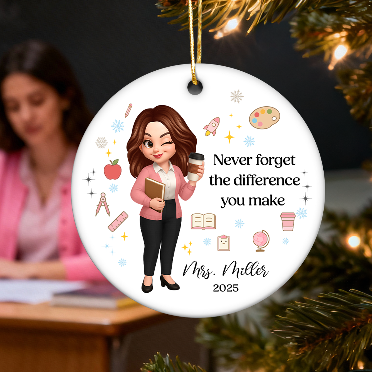 Never Forget The Difference You Make - Personalized Ceramic Ornament - Teacher Appreciation Gift, Thank You Gift