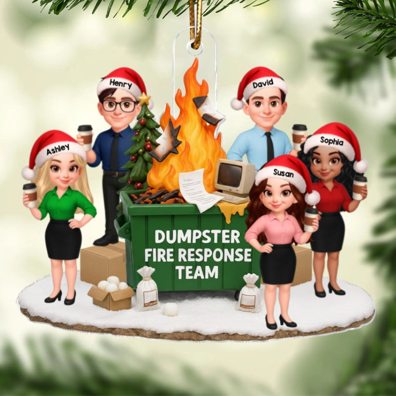 Funny Coworkers Standing around Dumpster Fire - Personalized Acrylic Ornament - Dumpster Fire Response Team, Funny Holiday Gift for Coworkers