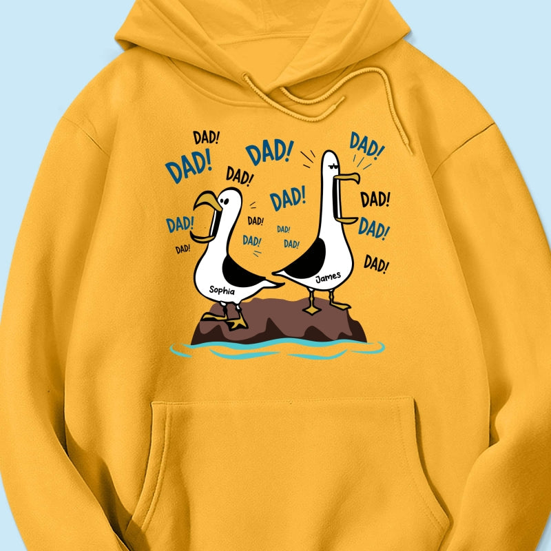 Seagull Dad! Dad! Dad! - Personalized Shirt - Funny Father's Day Gift For Dad, Husband