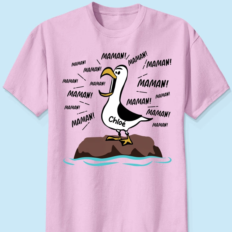 Mouettes Maman! Maman! Maman! – T-shirt Personnalisé – Cadeau Rigolo pour la Fête des Mères