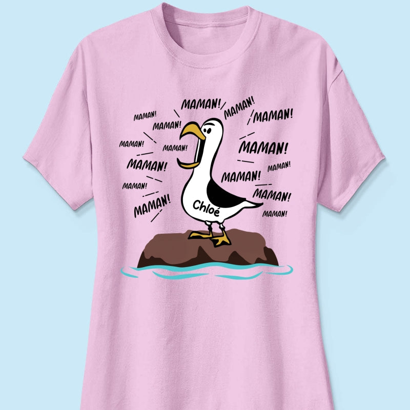 Mouettes Maman! Maman! Maman! – T-shirt Personnalisé – Cadeau Rigolo pour la Fête des Mères