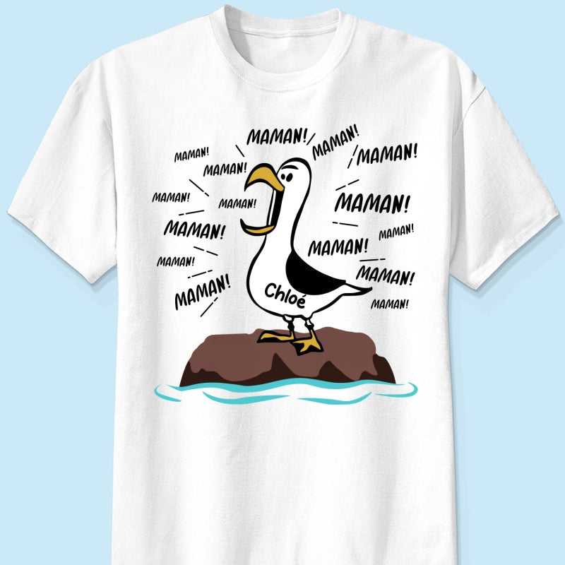 Mouettes Maman! Maman! Maman! – T-shirt Personnalisé – Cadeau Rigolo pour la Fête des Mères