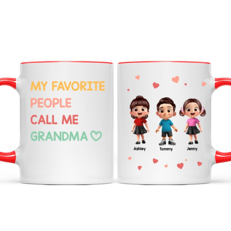 My Favorite People Call Me Grandma - Personalized Mug - Sentimental Gift for Grandma