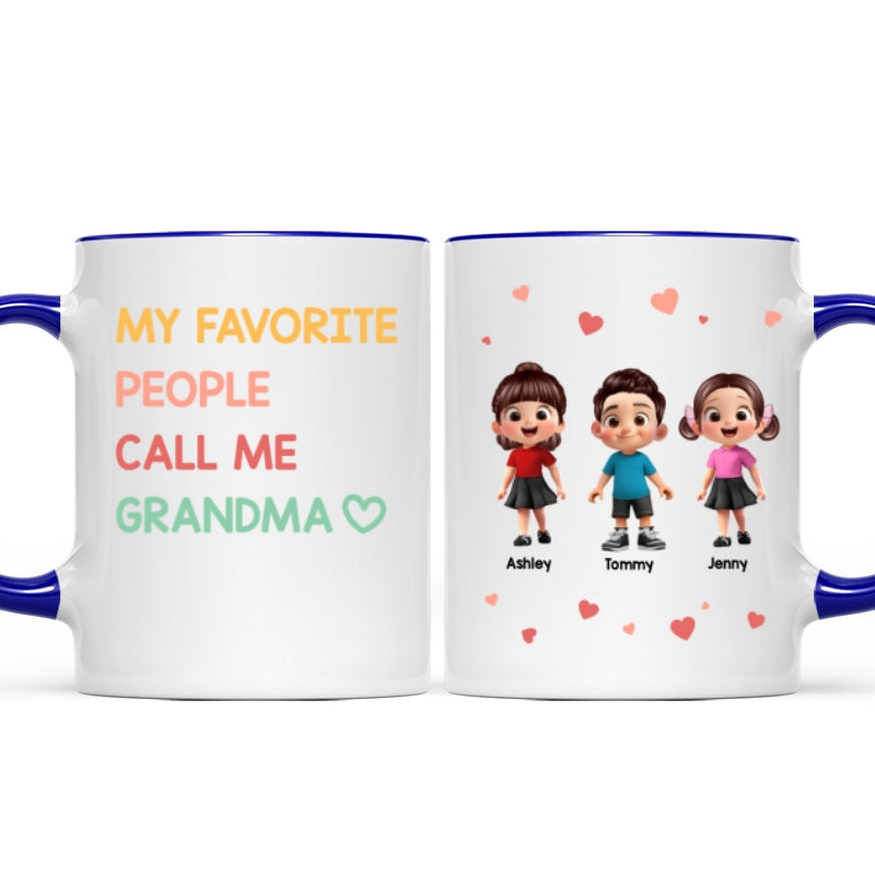 My Favorite People Call Me Grandma - Personalized Mug - Sentimental Gift for Grandma