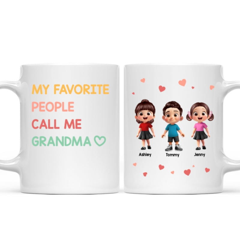 My Favorite People Call Me Grandma - Personalized Mug - Sentimental Gift for Grandma
