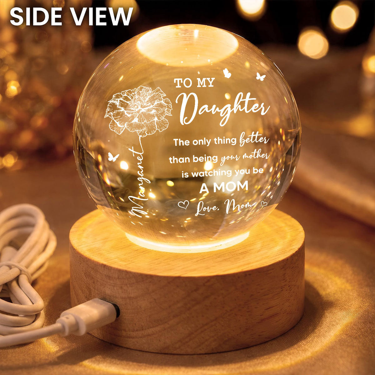 To My Daughter The Only Thing Custom Birth Month Flower - Personalized Crystal Ball LED Night Light - Mother's Day Gift For Daughter