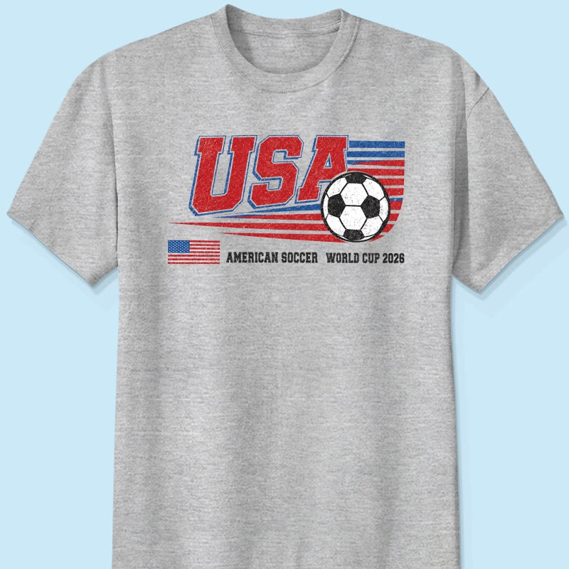 American Soccer 2026 - Shirt - Gift For Soccer Fans
