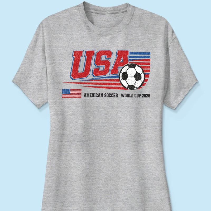 American Soccer 2026 - Shirt - Gift For Soccer Fans