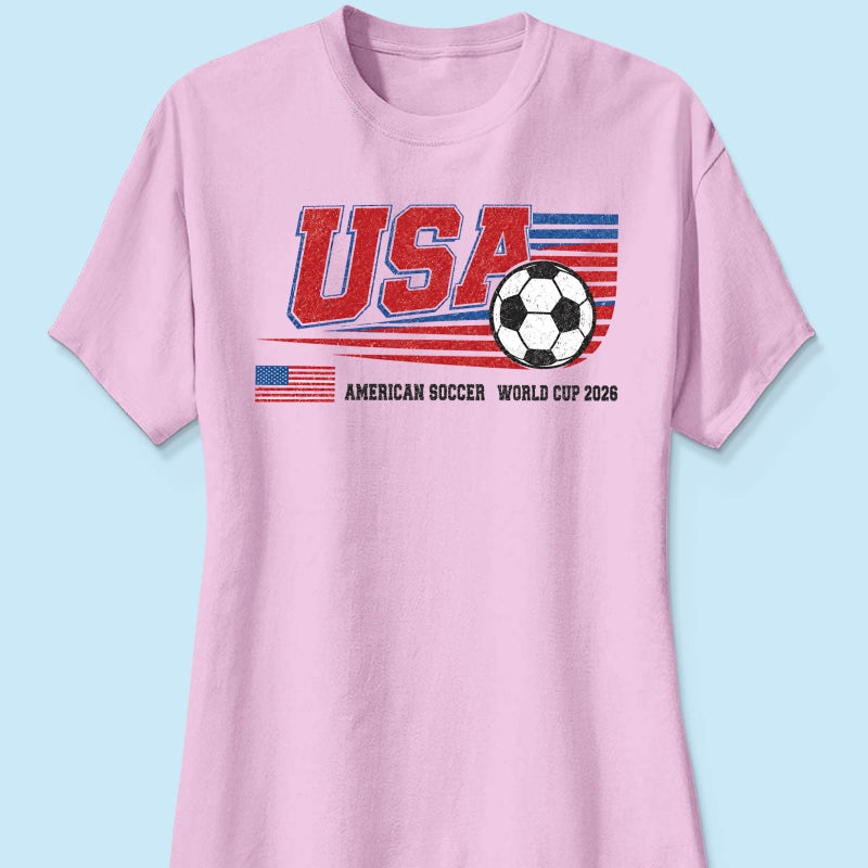 American Soccer 2026 - Shirt - Gift For Soccer Fans