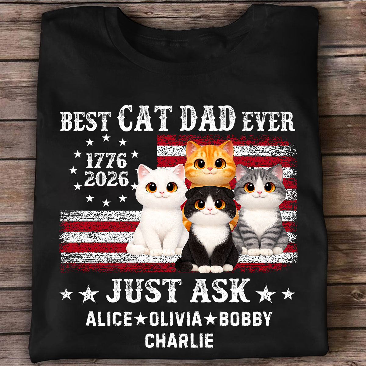 Proud Best Cat Dad Ever Nation Flag 250th Anniversary - Personalized Shirt - Father's Day Gift For Cat Dad, Cat Lovers