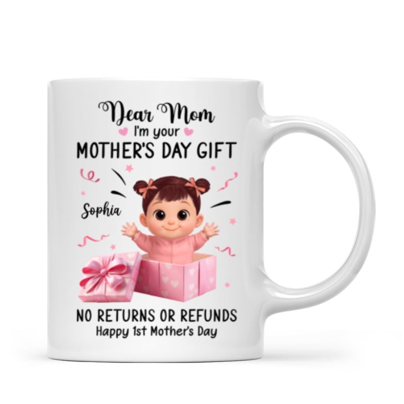 Dear Mom I Am Your Gift - Personalized Mug - Heartflet Gift For Mom