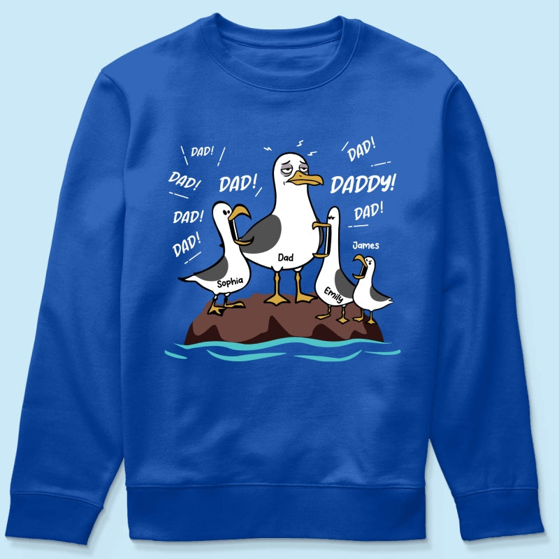 Seagull Dad! Dad! Dad! Tired Seagull & Kids - Personalized Shirt - Funny Father's Day Gift For Dad, Husband