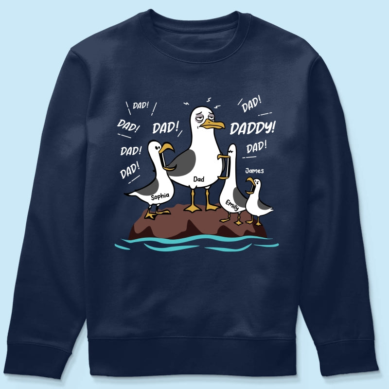 Seagull Dad! Dad! Dad! Tired Seagull & Kids - Personalized Shirt - Funny Father's Day Gift For Dad, Husband
