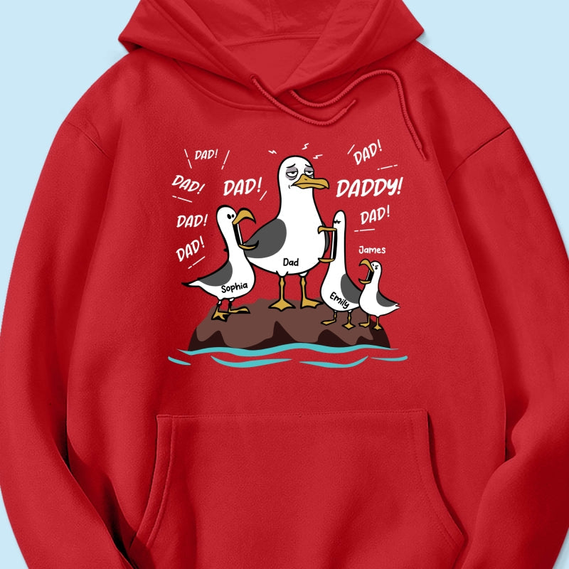 Seagull Dad! Dad! Dad! Tired Seagull & Kids - Personalized Shirt - Funny Father's Day Gift For Dad, Husband
