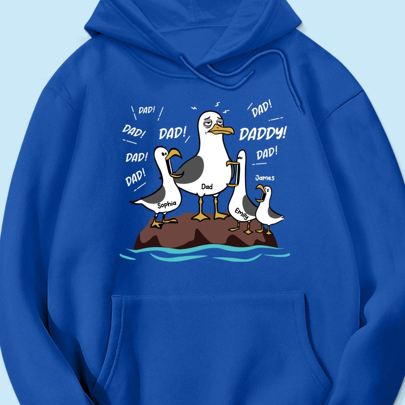 Seagull Dad! Dad! Dad! Tired Seagull & Kids - Personalized Shirt - Funny Father's Day Gift For Dad, Husband