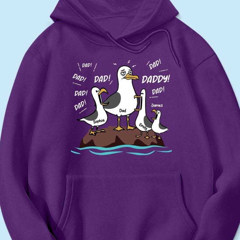 Seagull Dad! Dad! Dad! Tired Seagull & Kids - Personalized Shirt - Funny Father's Day Gift For Dad, Husband