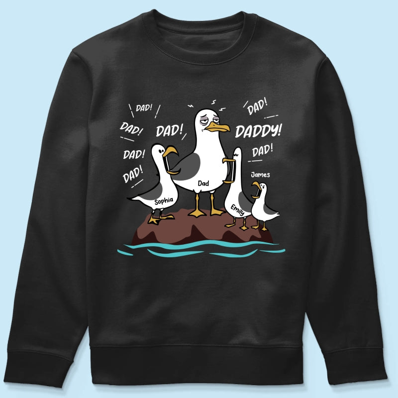 Seagull Dad! Dad! Dad! Tired Seagull & Kids - Personalized Shirt - Funny Father's Day Gift For Dad, Husband