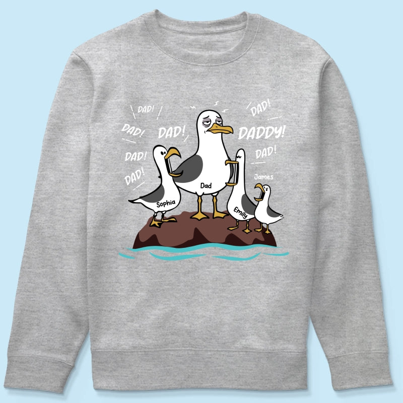 Seagull Dad! Dad! Dad! Tired Seagull & Kids - Personalized Shirt - Funny Father's Day Gift For Dad, Husband