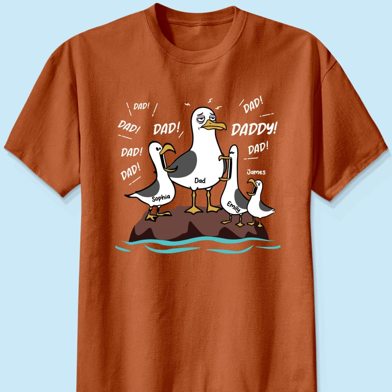 Seagull Dad! Dad! Dad! Tired Seagull & Kids - Personalized Shirt - Funny Father's Day Gift For Dad, Husband