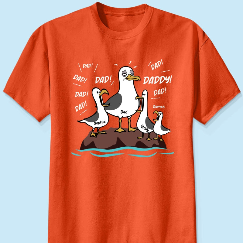 Seagull Dad! Dad! Dad! Tired Seagull & Kids - Personalized Shirt - Funny Father's Day Gift For Dad, Husband