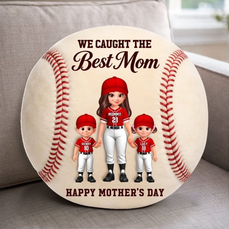 Baseball We Caught The Best Mom - Personalized Custom Shaped Pillow - Mother's Day Gift For Baseball Mom