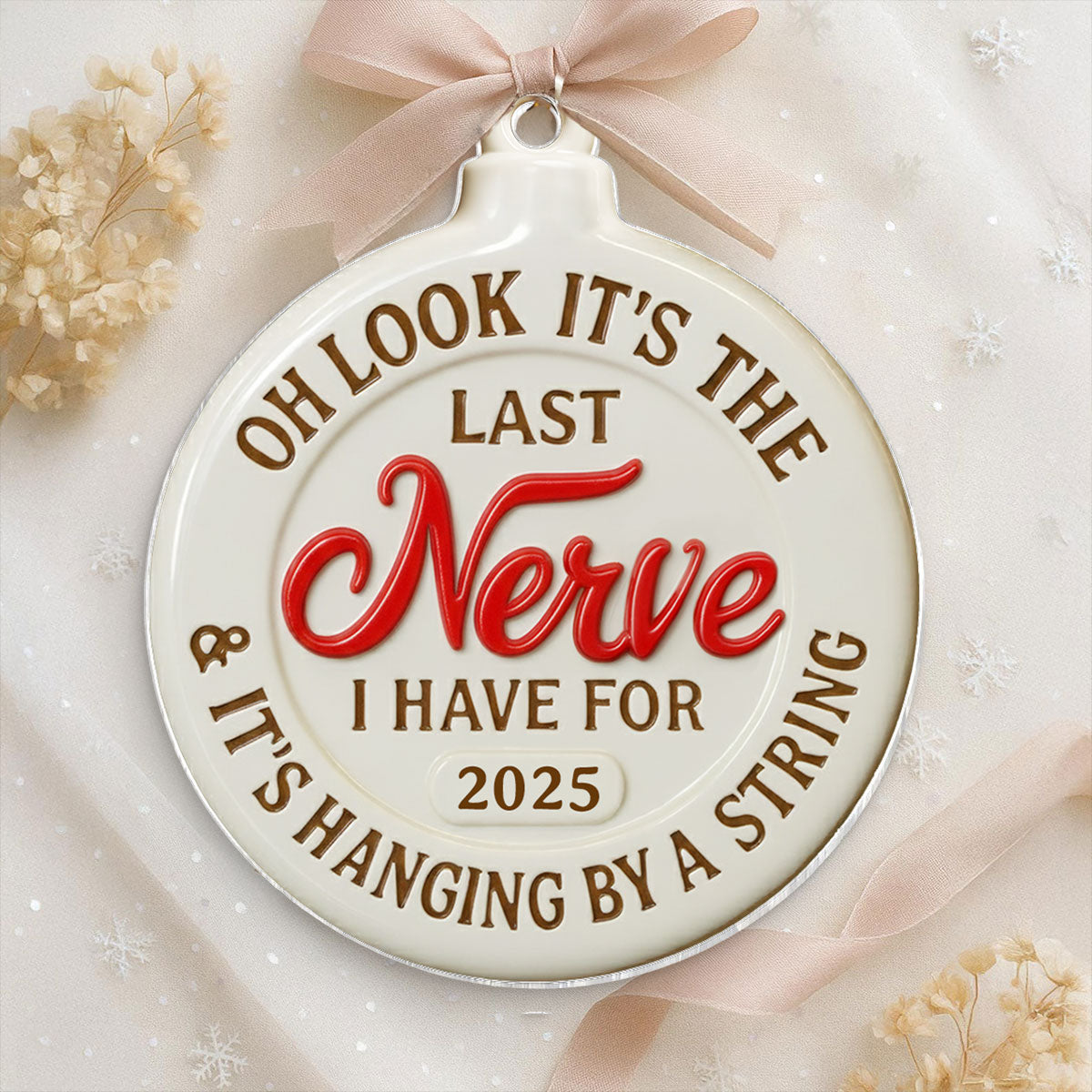 Funny Adult Humor Last Nerve On String - Personalized Acrylic Ornament - White Elephant Gift, Secret Santa Gag Gift