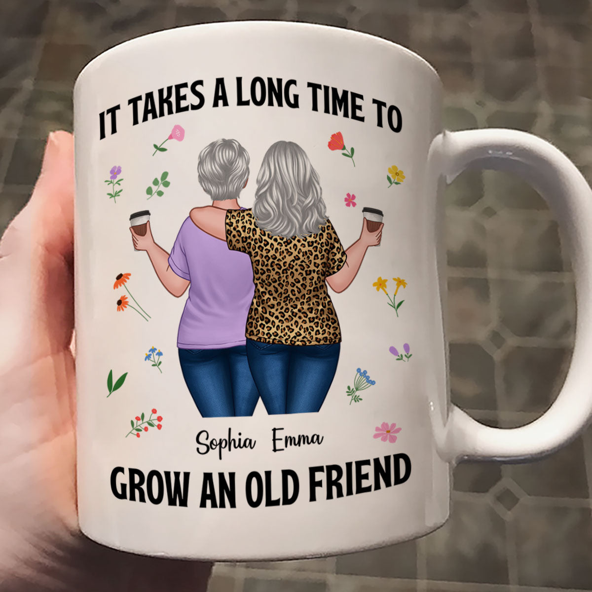 Back View Besties Walking It Takes A Long Time To Grow An Old Friend Floral Personalized Mug, Gift For Best Friends, BFF
