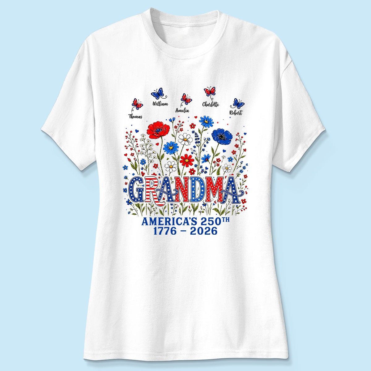 Proud Mom Grandma Nation Flag Flowers American 250th Anniversary - Personalized Shirt - Gift For Mom, Grandma